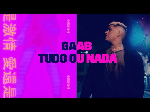 Gaab - Tudo Ou Nada (Clipe Oficial)