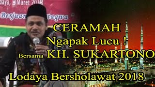 Download lagu Ceramah Ngapak bersama KH. Sukartono dalam rangka Lodaya bersholawat 2018 mp3