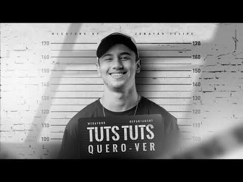 MEGA FUNK TUTS TUTS QUERO VER (DJ JONATAS FELIPE)