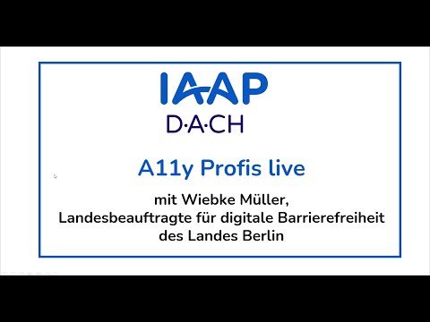 A11y Profis live mit Wiebke Müller (IAAP D·A·CH)