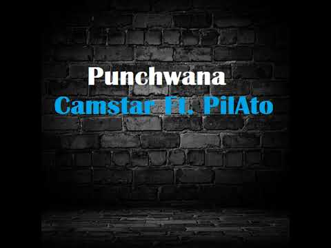 Camstar Ft Pilato - Punchwana ( A 2014 Release )