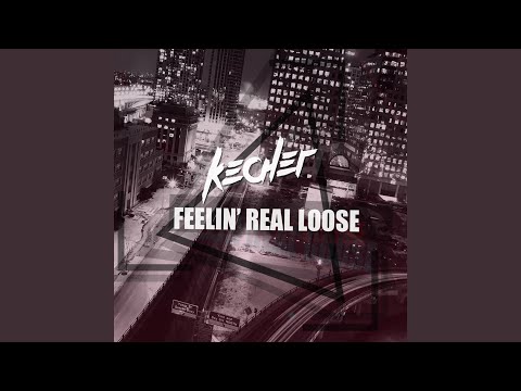 Feelin' Real Loose (Extended Mix)
