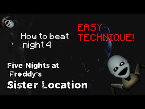 HOW TO BEAT NIGHT 4 IN FNAF SISTER LOCATION - NO COMMENTARY