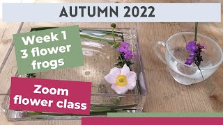3 flower frogs for 3 containers | Zoom flower class