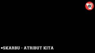 Download lagu SKARBU - ATRIBUT KITA with (Lyric) mp3