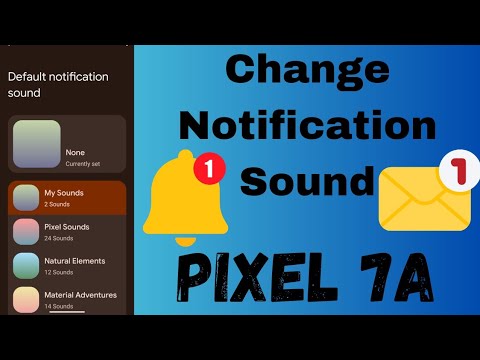 How to Change Notification Sound in Google Pixel 7a | Set Custom Notification Sound