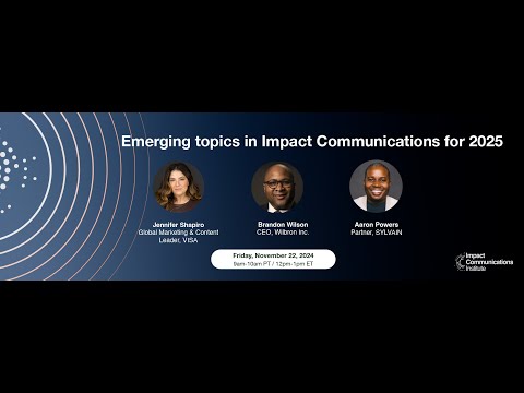 Emerging topics in Impact Communications for 2025
