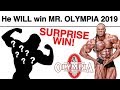 My Surprise Pick to Win the 2019 Mr Olympia - IT WILL HAPPEN!