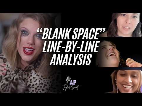 “Blank Space” Line-by-Line Analysis | AP Taylor Swift Podcast