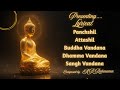 BUDDHA VANDANA BY A R RAHMAN BUDDHISM