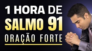 1 HORA DE ORAÇÃO COM O SALMO 91 🙏