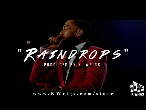 [FREE] Nipsey Hussle x Rick Ross x Mozzy Sample Type Beat - "Raindrops" (Prod. by K. Wrigs)
