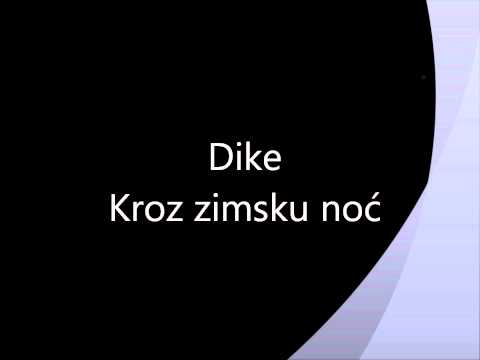 Dike   Kroz zimsku noć