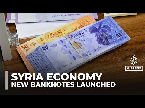 Syria introduces new banknotes, removing Assad family images and two zeros