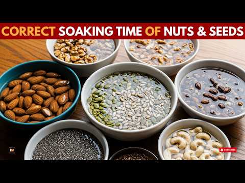 The Correct Soaking Time of NUTS and SEEDS Explained by Science!