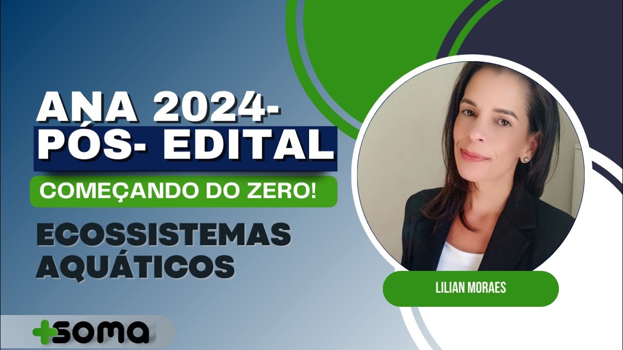 [PÓS-EDITAL] ANA 2024: Ecossistemas Aquáticos | Com Lilian Moraes