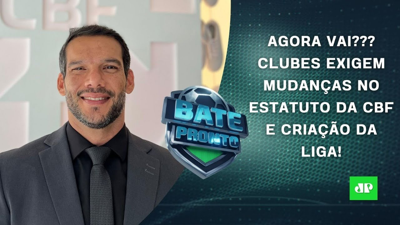 Clubes EXIGEM MUDANÇAS na CBF e CRIAÇÃO DA LIGA; Neymar REBATE críticos! | BATE-PRONTO