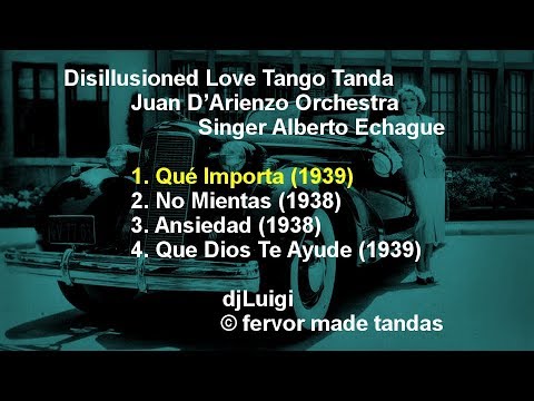 Disillusioned Love Tango Tanda D'Arienzo Echague