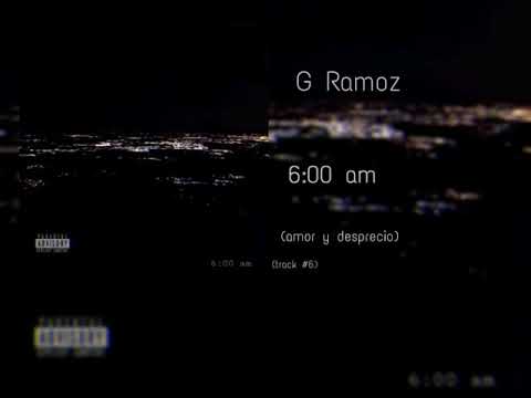 G Ramoz - 6 am  (prod. Break)