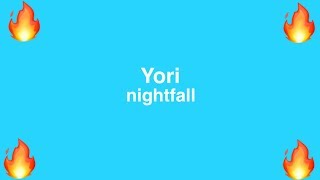 Yori - nightfall