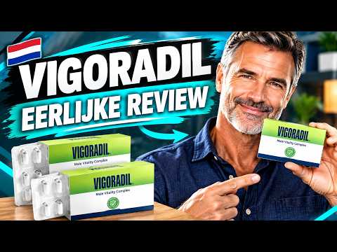 🔥 VIGORADIL CAPSULES BEOORDELING NEDERLAND – REVIEW, INGREDIËNTEN, VOORDELEN & ERVARINGEN