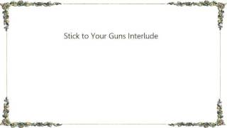 Good Charlotte - Stick to Your Guns Interlude Lyrics