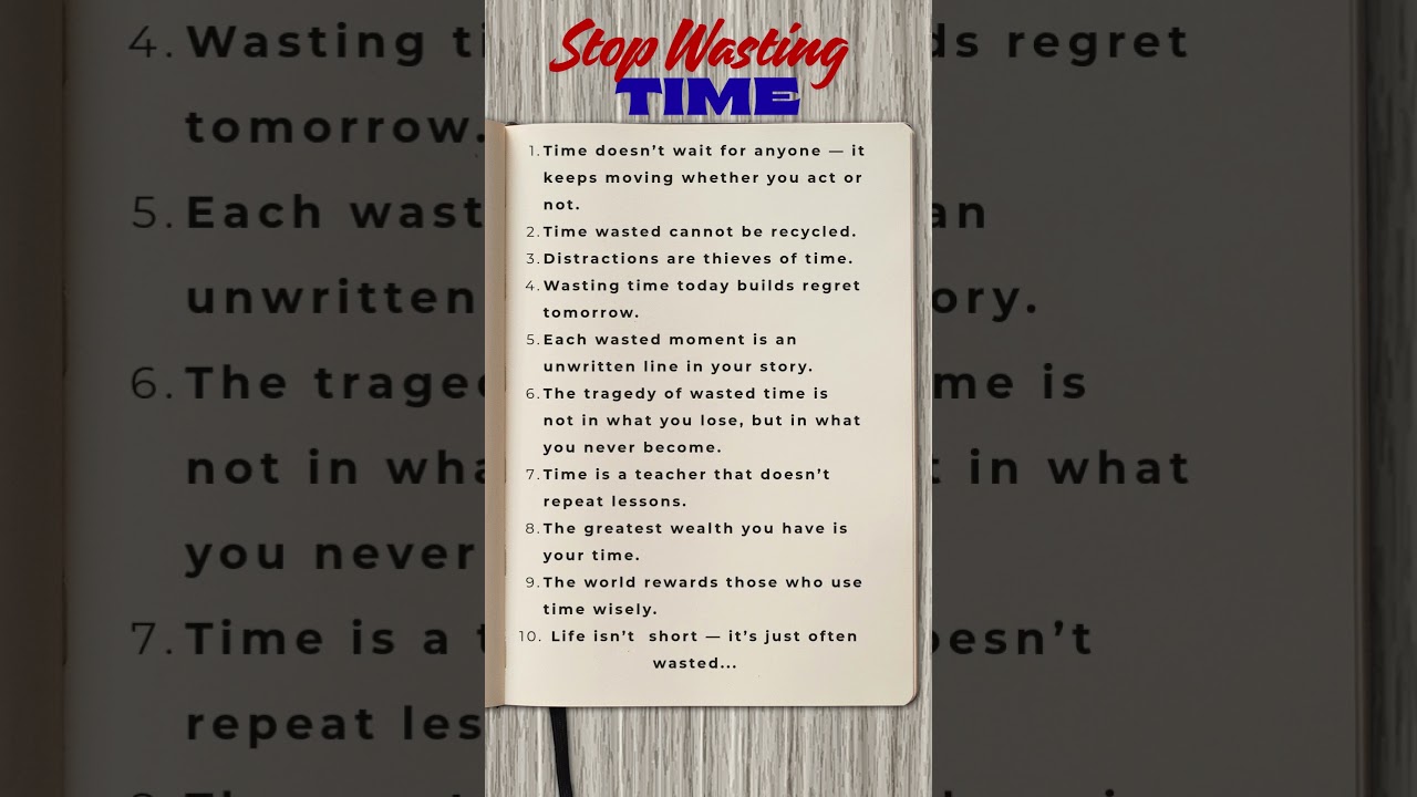 Stop Wasting Time — Start Living Today