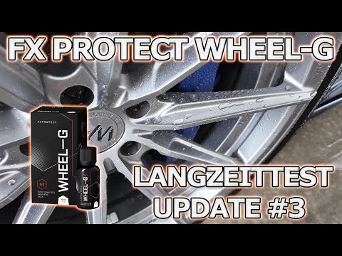 FX Protect WHEEL-G B-2 Felgenversiegelung Langzeittest Update 3 - 17 Wochen 6200 km Sommerzeit