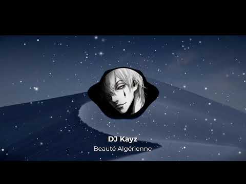 DJ Kayz - Souf & Mounir Kidadi  - Beauté Algérienne (Nightcore) - موسيقى مغربية - موسيقى جزائرية