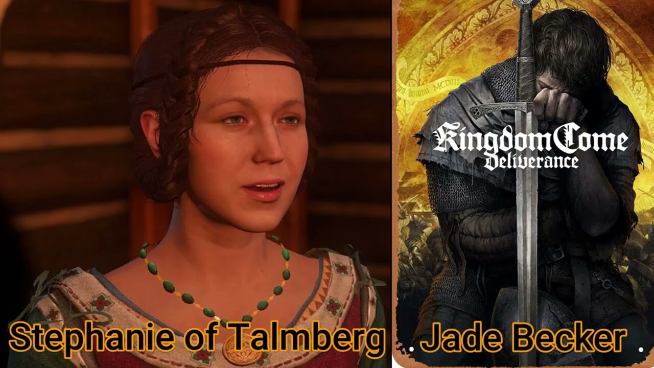 Character and Voice Actor - Kingdom Come Deliverance - Stephanie of Talmberg - Jade Becker