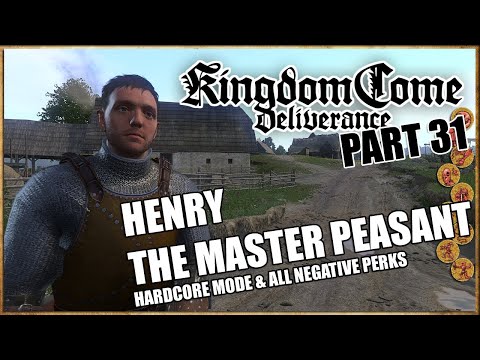 Kingdom Come Deliverance - Henry the Master Peasant - Part 31