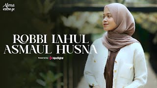 Download lagu ALMA ESBEYE - ROBBI LAHUL ASMAUL HUSNA mp3