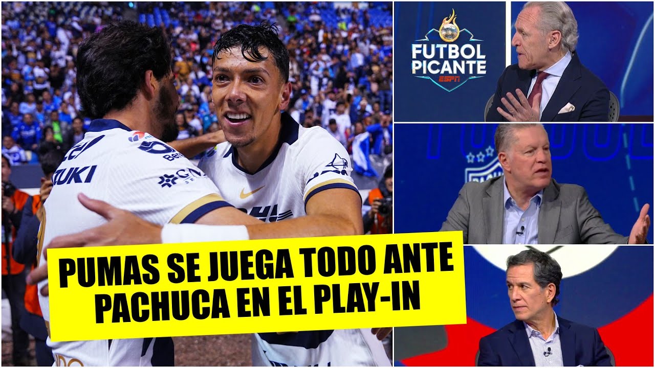 PUMAS busca SALVAR EL TORNEO al medirse frente a PACHUCA en el Play-In de Liga MX | Futbol Picante
