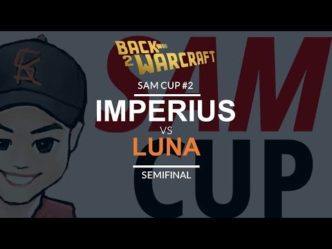 SAM Cup #2 - Semifinal: [H] Imperius vs. Luna [U]