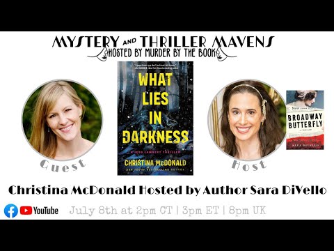 Pre-Launch Q&A: Christina McDonald Presents, "What Lies in Darkness," Hosted by Sara DiVello