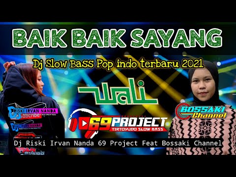dj-baik-baik-sayang-dj-riski-irvan-nanda_69-project-ft-bossaki-channel