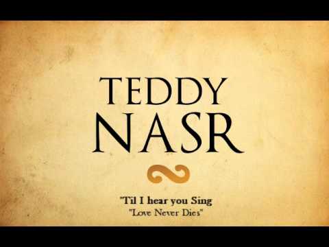 Instrumental / Karaoke - 'Til I hear you Sing / Love Never Dies ( Teddy NASR )
