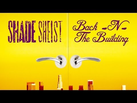 Shade Sheist - Back N The Building