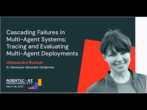 Watch: Debugging Multi-Agent Systems: Tracing Cascading Failures and Distributed Complexity