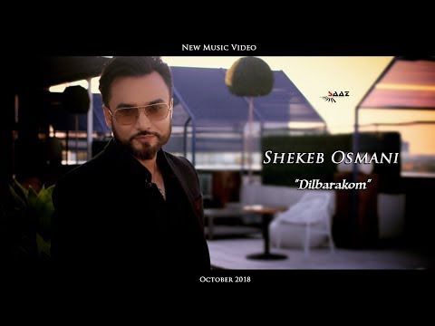 Shekeb Osmani "Dilbarakom" Music Video 2018