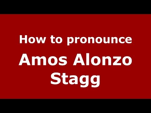How to pronounce Amos Alonzo Stagg (American English/US) - PronounceNames.com