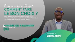 Créer sa société au Sénégal : Quel est le bon choix à faire ?