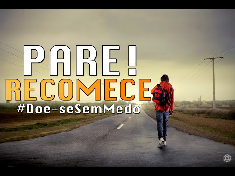 VIDEO MOTIVACIONAL ► PARE! RECOMECE | MOTIVAÇÃO