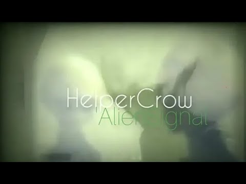 HelperCrow - Alien Signal (Official Music Video)