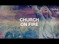 Church On Fire Hillsong Worship