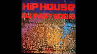 DJ Fast Eddie - Hip House [chris poacher's 2008 remix]