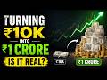 ₹10,000 to ₹1 Crore Is It Possible in India?