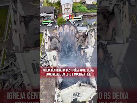 IGREJA CENTENÁRIA É DESTRUÍDA PELAS CHAMAS EM INCÊNDIO NO RIO GRANDE DO SUL