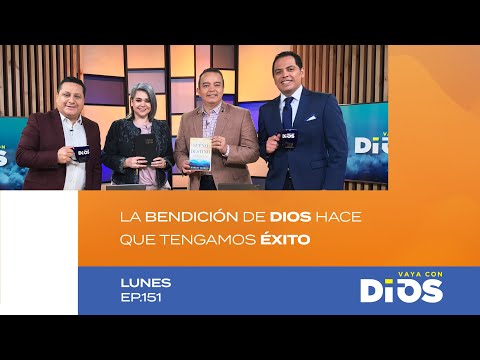 VayaConDios Ep.152 - La Bendición de Dios hace que tengamos éxito.