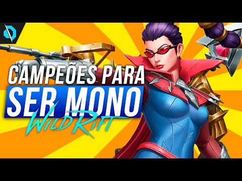 DESCUBRA os MELHORES CAMPEÕES PARA MASTERIZAR E VIRAR MONO no WILD RIFT